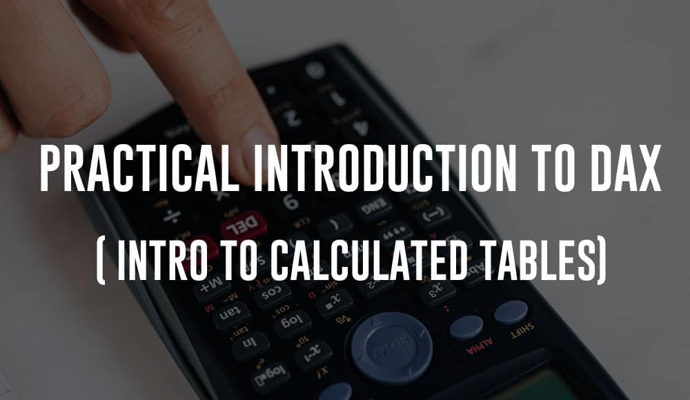 DAX in power bi - intro to calculated table